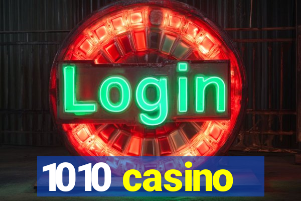 1010 casino